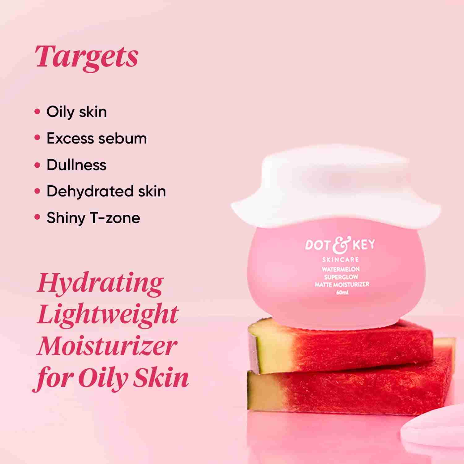 Dot & Key Watermelon SuperGlow Matte Moisturizer 60 ml